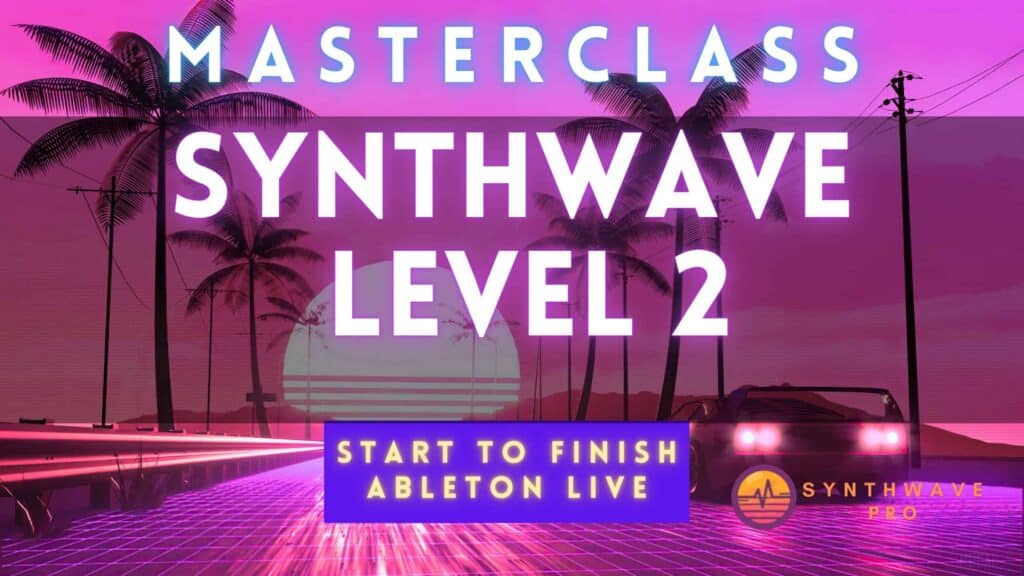 SynthwavePro Masterclass